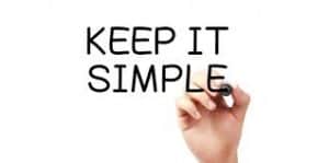 keep it simple